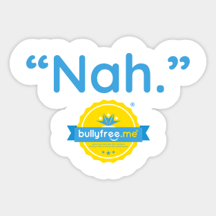 Nah. Sticker